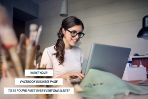 Read more about the article Want your Facebook business page to be found first over everyone else?
